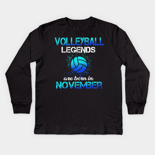 Volleyball Legend Are Born November Birthday Gift